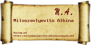 Miloszavlyevits Albina névjegykártya